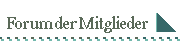 Forum der Mitglieder